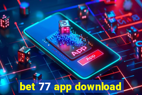 bet 77 app download